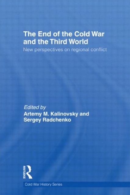 The End of the Cold War and The Third World : New Perspectives on Regional Conflict