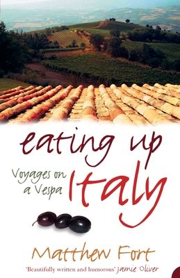 Eating Up Italy : Voyages on a Vespa