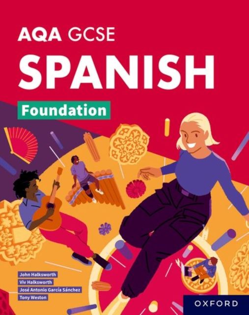 AQA GCSE Spanish Foundation: AQA Approved GCSE Spanish Foundation Student Book