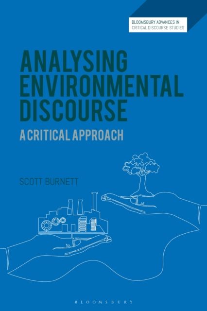 Analysing Environmental Discourse : A Critical Approach