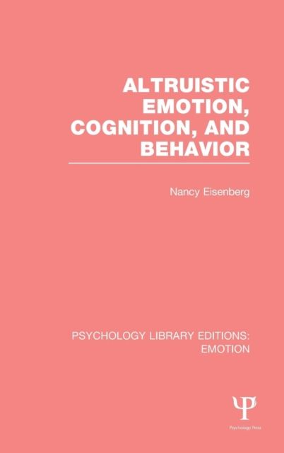 Altruistic Emotion, Cognition, and Behavior