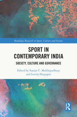 Sport in Contemporary India : Society, Culture and Governance