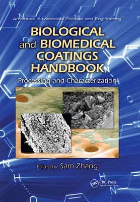 Biological and Biomedical Coatings Handbook : Processing and Characterization