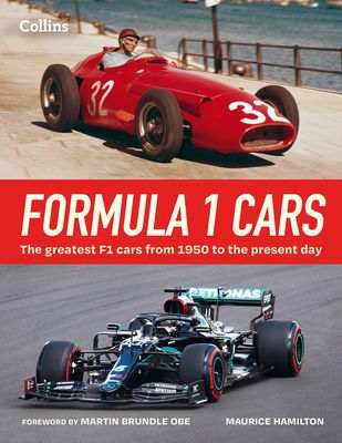 Formula 1 Cars : The Greatest F1 Cars from 1950 to the Present Day
