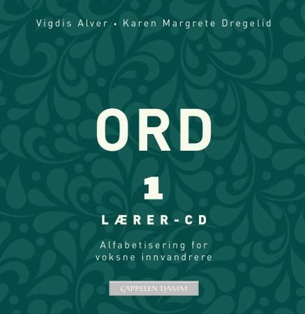 Ord 1 : lærer-CD : alfabetisering for voksne innvandrere