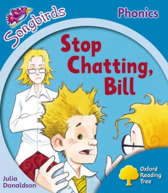 Oxford Reading Tree: Level 3: More Songbirds Phonics : Stop Chatting, Bill