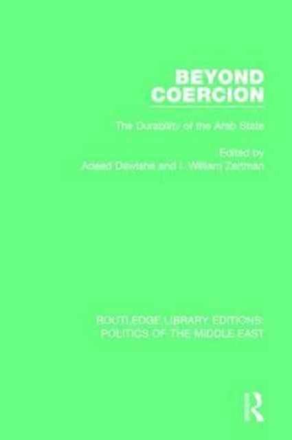 Beyond Coercion : Durability of the Arab State