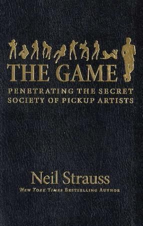 The game : penetrating the secret society of pickup artists