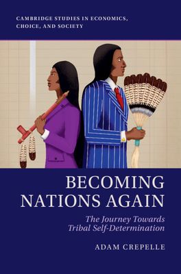 Becoming Nations Again : The Journey Towards Tribal Self-Determination