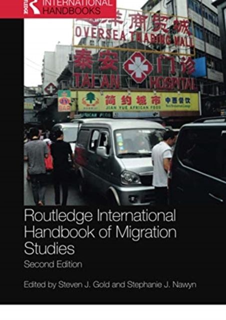 Routledge International Handbook of Migration Studies