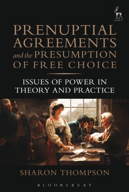 Prenuptial Agreements and the Presumption of Free Choice : Issues of Power in Theory and Practice