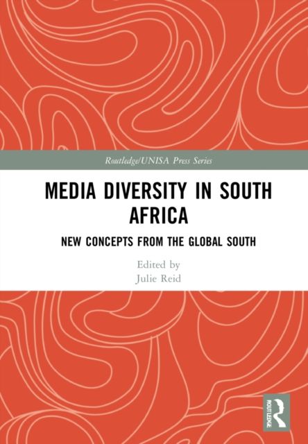 Media Diversity in South Africa : New Concepts from the Global South