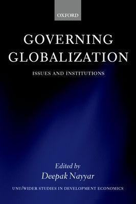 Governing Globalization : Issues and Institutions