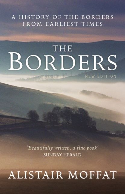 The Borders : A History of the Borders from Earliest Times