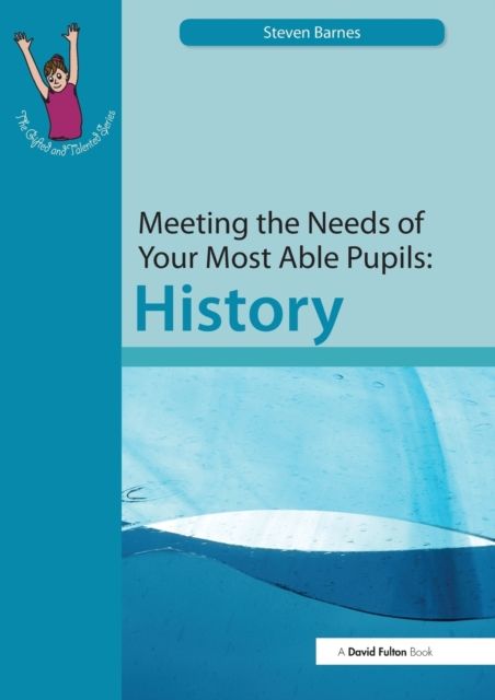 Meeting the Needs of Your Most Able Pupils: History