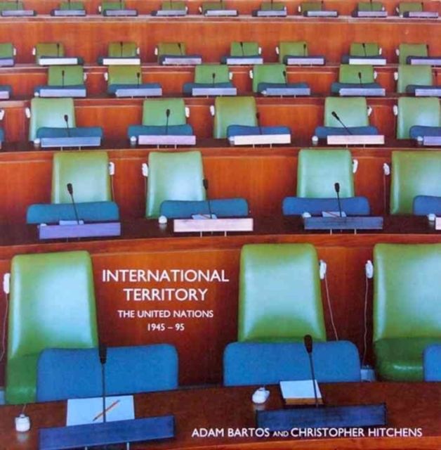International Territory : Official Utopia and the United Nations
