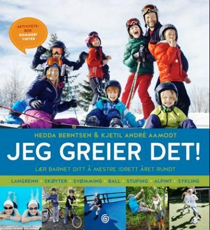 Jeg greier det! : lær barnet ditt å mestre idrett året rundt