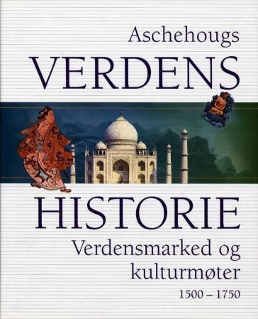 Forsidebilde av Aschehougs verdenshistorie. Bd. 9 : verdensmarked og kulturmøter : 1500-1750