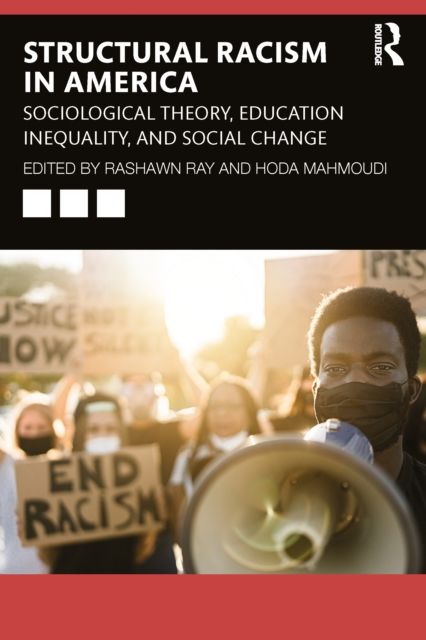 Systemic Racism in America : Sociological Theory, Education Inequality, and Social Change