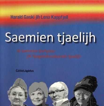 Saemien tjaelijh : 16 saemien tjiehpies- jïh faagelidteratuvren tjaelijh