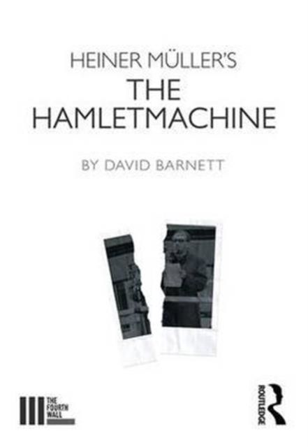 Heiner M?ller's The Hamletmachine