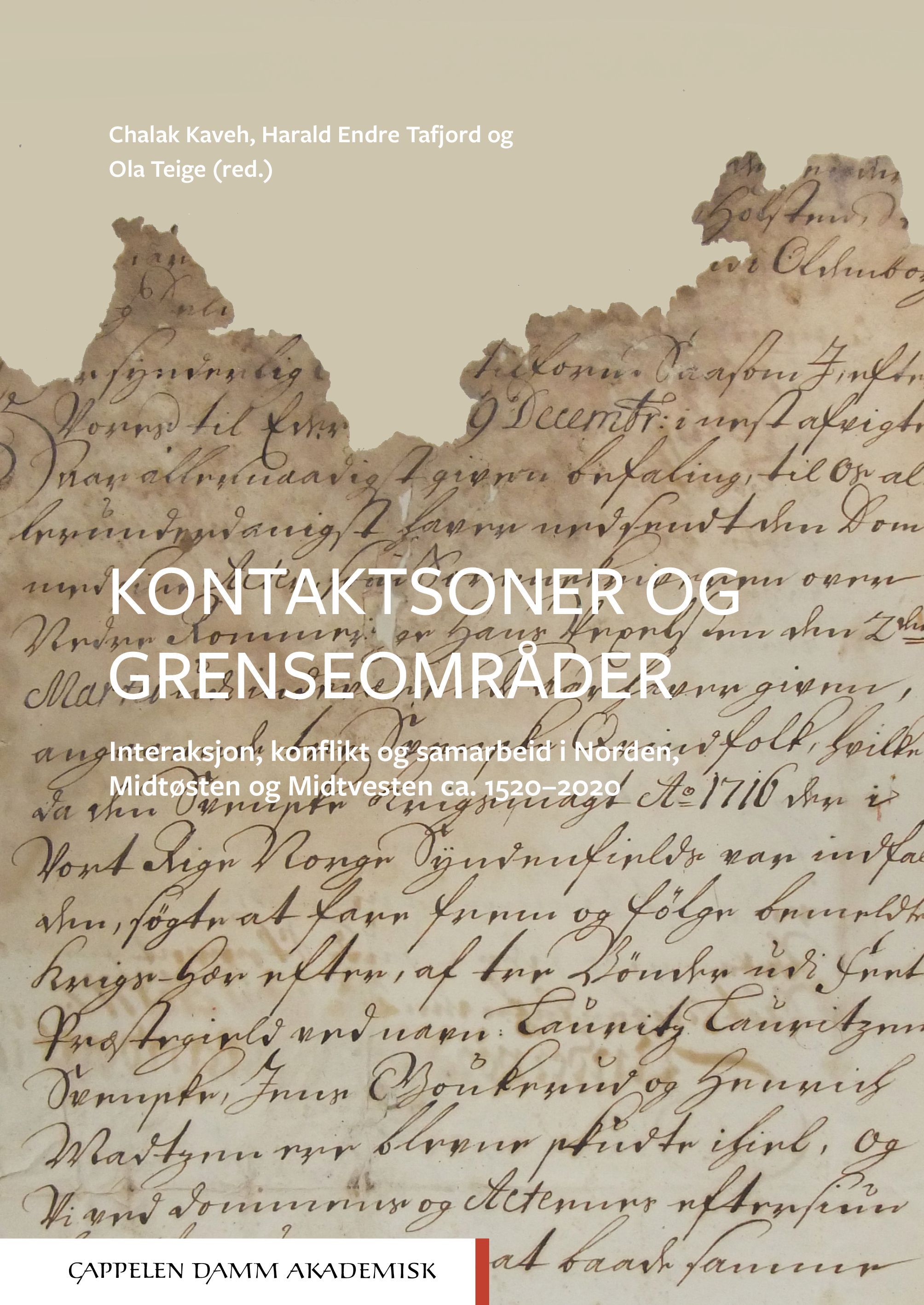 Kontaktsoner og grenseområder : interaksjon, konflikt og samarbeid i Norden, Midtøsten og Midtvesten ca. 1520-2020