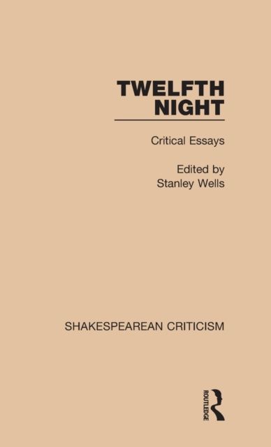 Twelfth Night : Critical Essays