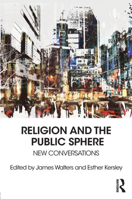 Religion and the Public Sphere : New Conversations