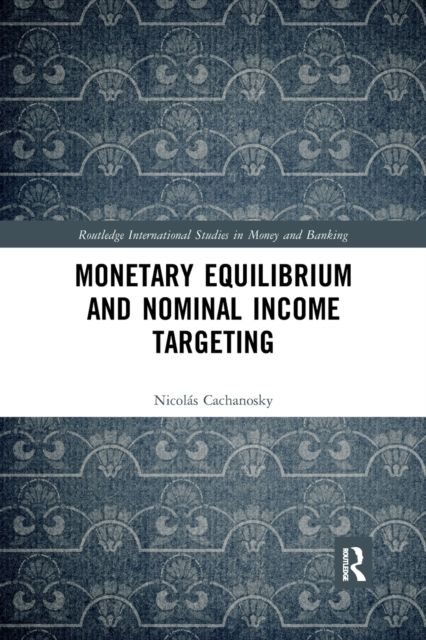Monetary Equilibrium and Nominal Income Targeting