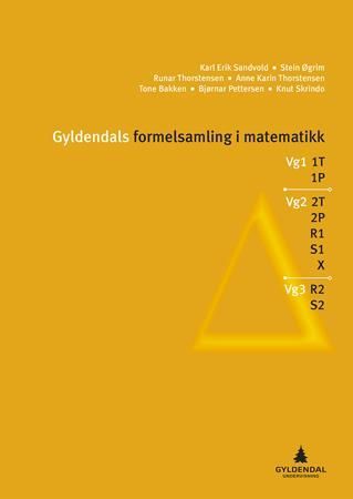Gyldendals formelsamling i matematikk : 1P/2P, 1T/2T, S1/S2, R1/R2, X