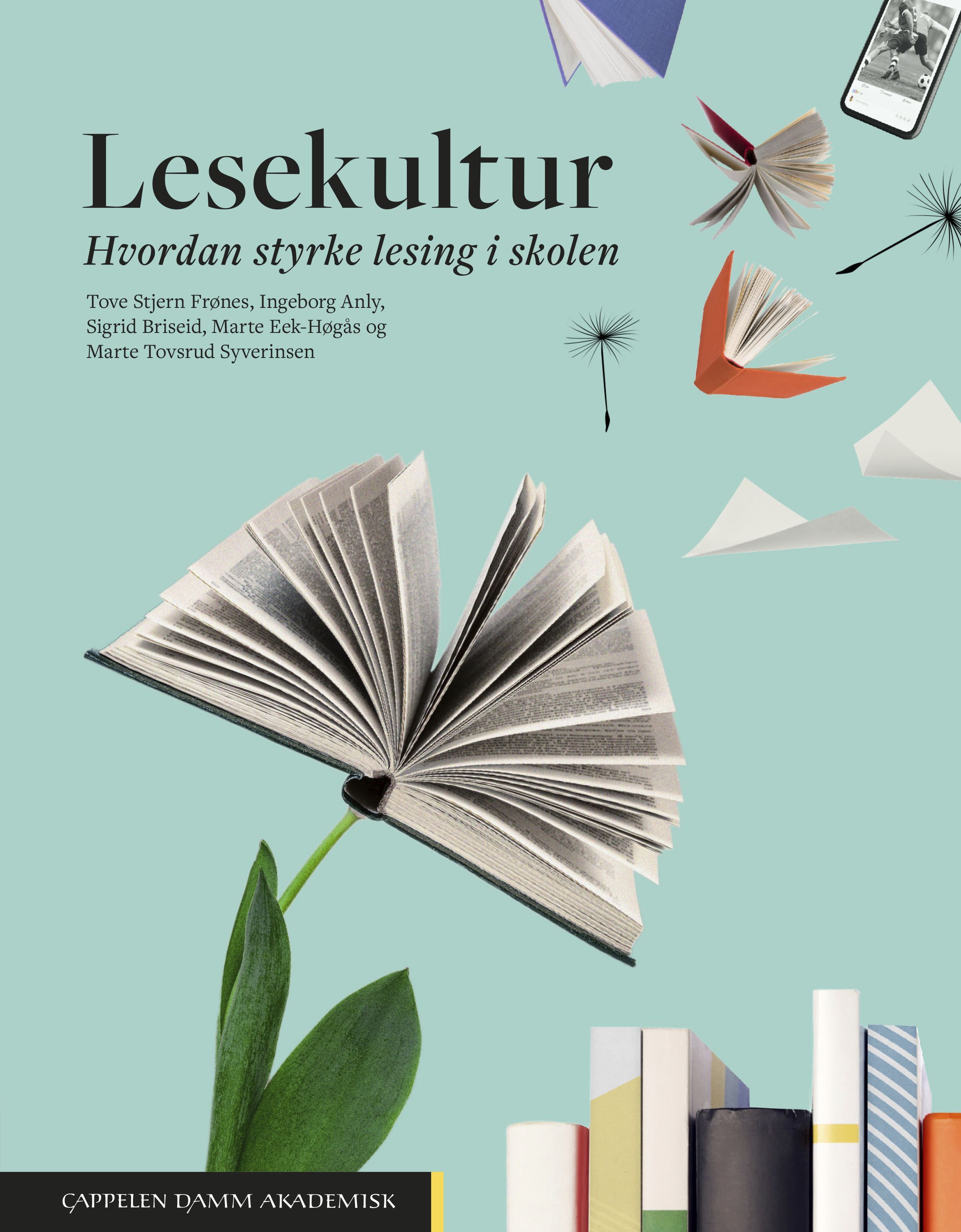 Lesekultur : hvordan styrke lesing i skolen