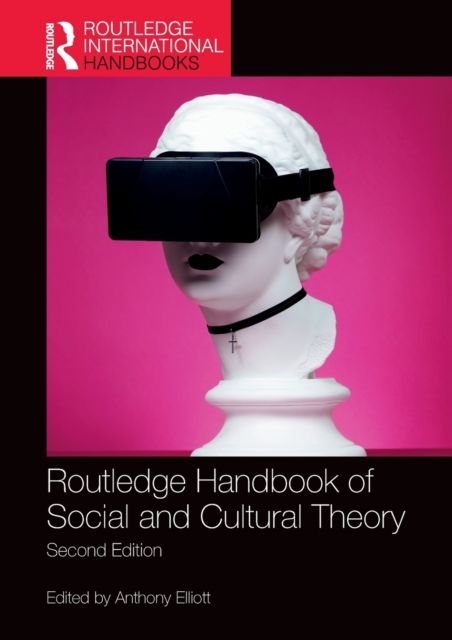 Routledge Handbook of Social and Cultural Theory : 2nd Edition