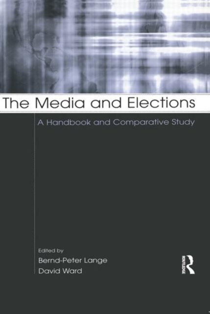 The Media and Elections : A Handbook and Comparative Study