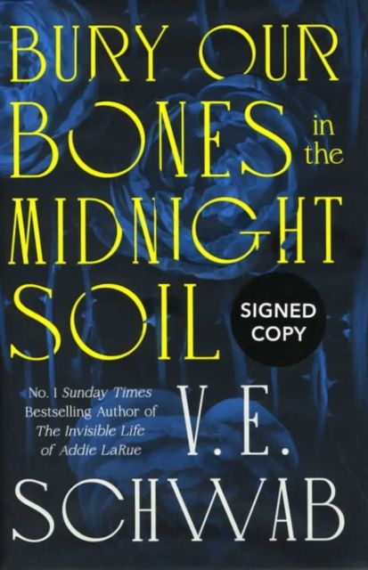 Bury Our Bones in the Midnight Soil (Signed Edition)