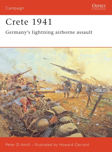 Crete 1941 : Germany’s lightning airborne assault