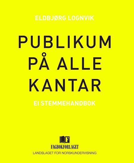 Publikum på alle kantar : ei stemmehandbok