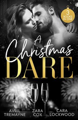 A Christmas Dare : Getting Naughty (Reunions) / Driving Him Wild / Double Dare You