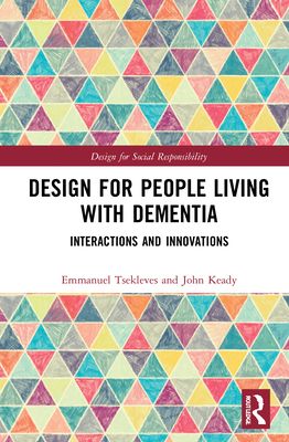 Design for People Living with Dementia : Interactions and Innovations