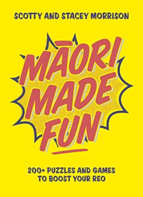 Maori Made Fun : 200+ puzzles and games to boost your reo