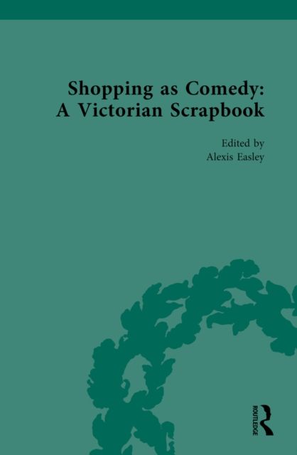 Shopping as Comedy: A Victorian Scrapbook