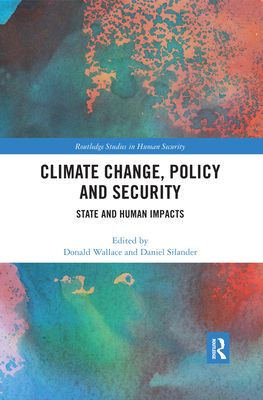 Climate Change, Policy and Security : State and Human Impacts