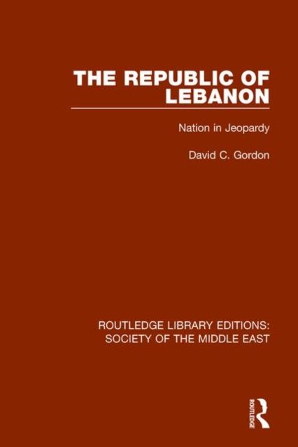 The Republic of Lebanon : Nation in Jeopardy