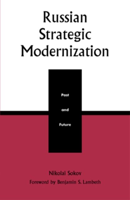 Russian Strategic Modernization : Past and Future