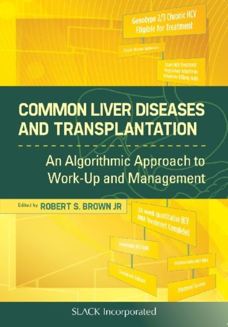 Common Liver Diseases and Transplantation : An Algorithmic Approach to Work Up and Management