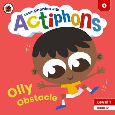 Actiphons Level 1 Book 10 Olly Obstacle : Learn phonics and get active with Actiphons!