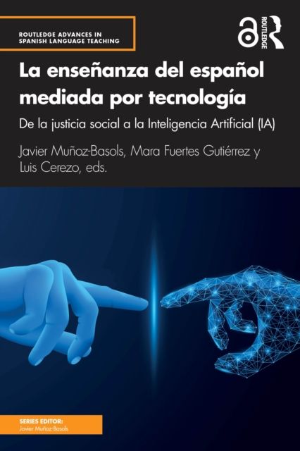 La ensenanza del espanol mediada por tecnologia : de la justicia social a la Inteligencia Artificial (IA)
