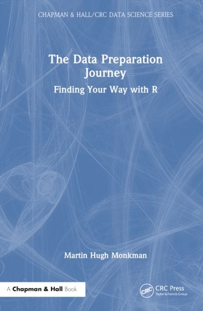 The Data Preparation Journey : Finding Your Way with R