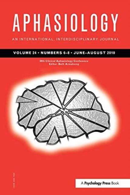 39th Clinical Aphasiology Conference : A Special Issue of Aphasiology