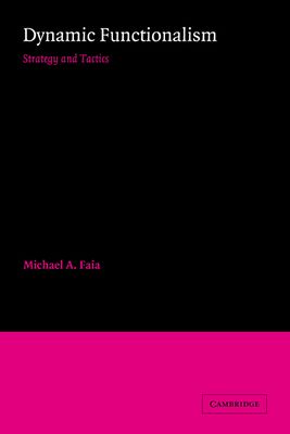 Dynamic Functionalism : Strategy and Tactics