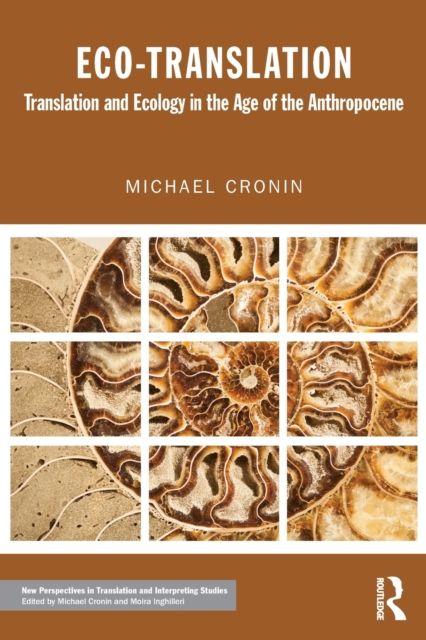 Eco-Translation : Translation and Ecology in the Age of the Anthropocene